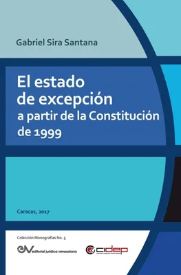 Produktbild von El Estado De Excepción A Partir De La Constitución De 1999
