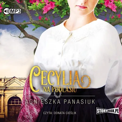 Zdjęcie produktu dla Na Podlasiu T.2 Cecylia Audiobook - Agnieszka Panasiuk
