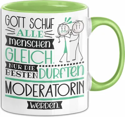 Produktbild von Moderatorin Geschenk Becher Tasse Gott Schuf Alle Menschen Gleich Nur Die Besten Durfeten Moderatorin Werden Geschenkidee Lustig (Grün)