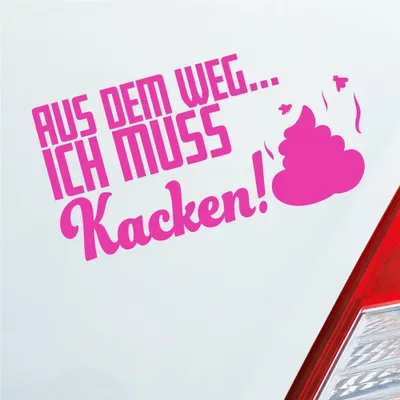 Produktbild von Auto Aufkleber Aus dem Weg... Ich muss Kacken! Shit 19,5x10 cm Pink Sticker Heckscheibenaufkleber