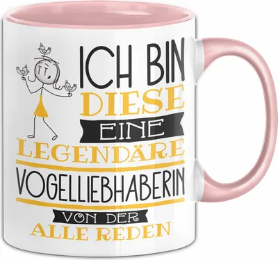 Produktbild von Vogelliebhaberin Tasse Geschenk Ich Bin Diese Eine Legendäre Vogelliebhaberin Von Der Alle Reden Geschenkidee Geburtstag Weihnachten (Rosa)