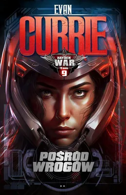 Obrázek produktu pro Pośród wrogów. Hayden War. Tom 9 - powieść fantastyczna