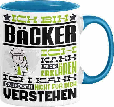 Produktbild von Bäcker Geschenk Tasse Geschenkidee für Bäcker Geburtstag Lustiger Spruch Ich Bin Bäcker Ich Kann Es Dir Erklären Aber Nicht Für Dich Verstehen (Blau)