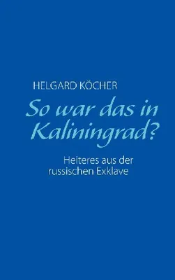 Produktbild von So war das in Kaliningrad?