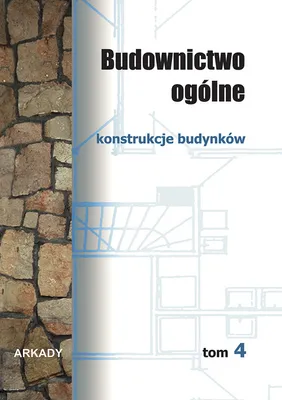 Zdjęcie produktu dla Buczkowski, W: Budownictwo ogolne Tom 4