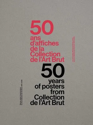 Image de 50 Years of Posters from Collection de l'Art Brut