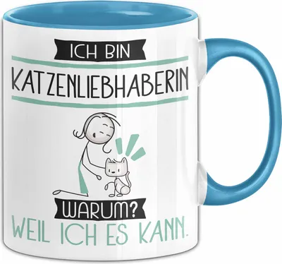 Produktbild von Katzenliebhaberin Tasse Geschenk Ich Bin Katzenliebhaberin Warum Weil Ich Es Kann Geschenkidee Geburtstag (Blau)