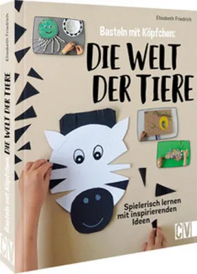 Obrázok produktu pre Basteln mit Köpfchen: Die Welt der Tiere