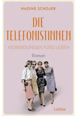 Image de Die Telefonistinnen - Verbindungen fürs Leben