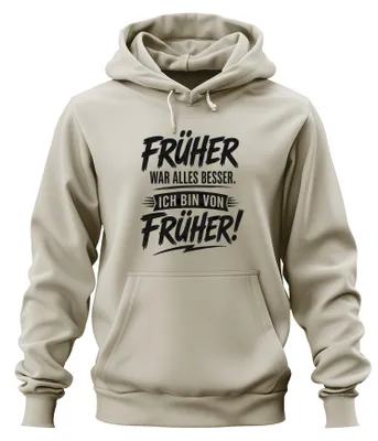 Immagine prodotto di Prima, tutto era meglio. Felpa con cappuccio "Statement", sarcasmo, natura, taglia XXL