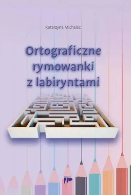 Obrázok produktu pre Ortograficzne rymowanki z labiryntami - Katarzyna Michalec