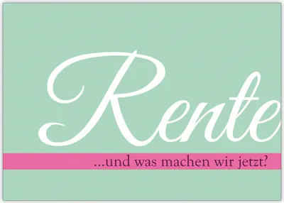 Produktbild von 4x Nette Ruhestandskarte für Frauen: Rente ...und was machen wir jetzt?
