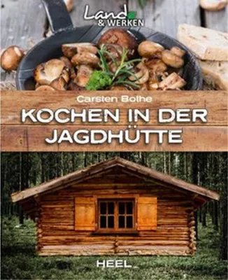 Produktbild von Bothe, C: Kochen in der Jagdhütte