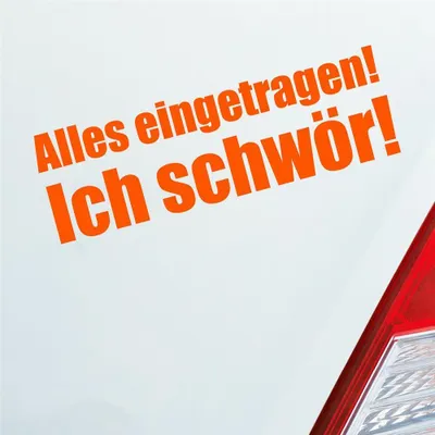 Produktbild von Auto Aufkleber Alles eingetragen! Ich schwör! Tuning 19x6,1 cm Orange Sticker Heckscheibenaufkleber