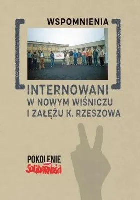 Immagine prodotto di Internowani w Nowym Wiśniczu i Załężu k. Rzeszowa Tom 2. spomnienia