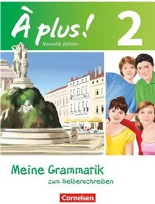 Obrázok produktu pre À plus! Nouvelle édition. Band 2. Meine Grammatik zum Selberschreiben