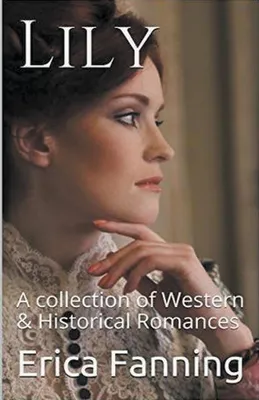 Produktbild von Lily A Collection of Western & Historical Romance