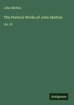 Produktbild von Die dichterischen Werke von John Skelton