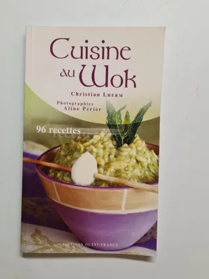 Image de Lherm Christian - Cuisine au wok : 96 recettes