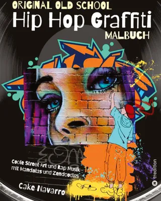 Produktbild von Grafitti Malbuch - Hip Hop Malbuch - Street Art Malbuch - Original Old School Hip Hop Malbuch