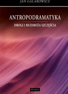 Image de Antropodramatyka. Drogi i bezdroża szczęścia