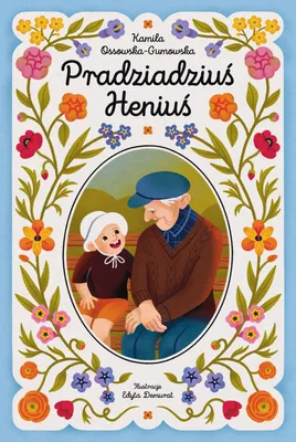 Image de Pradziadziuś Heniuś - wzruszająca opowieść o rodzinnych więzach