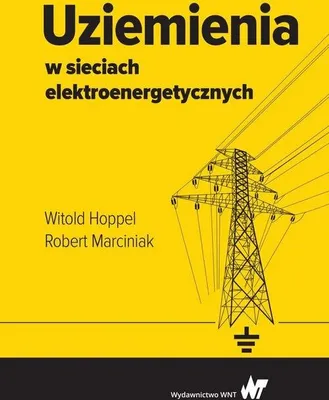 Zdjęcie produktu dla Uziemienia w sieciach elektroenergetycznych