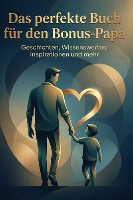 Produktbild von Das perfekte Buch für den Bonus-Papa