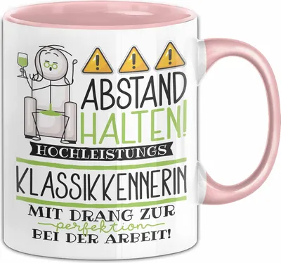 Produktbild von Klassikkennerin Tasse Geschenk Lustig Abstand Halten Hochleistungs-Klassikkennerin Mit Drang Zur Perfektion Bei Der Arbeit (Rosa)