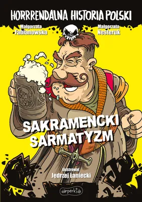 Image de Sakramencki sarmatyzm. Horrrendalna historia Polski