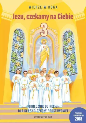 Zdjęcie produktu dla Religia Jezu, czekamy na Ciebie podręcznik dla klasy 3 szkoły podstawowej