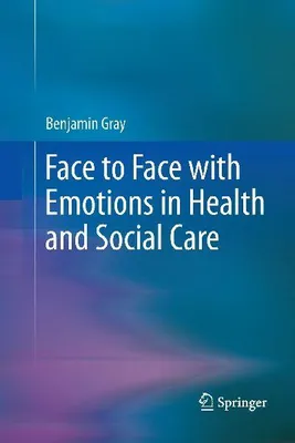 Produktbild von Face to Face with Emotions in Health and Social Care