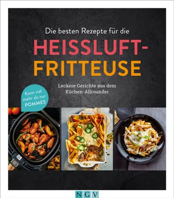 Produktbild von Die besten Rezepte für die Heißluftfritteuse