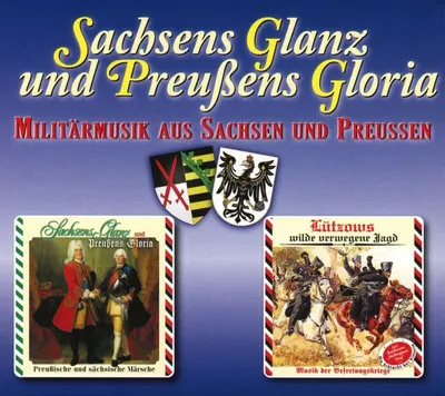 Obrázek produktu pro Sachsens Glanz und Preußens Gloria -   - (AudioCDs / Unterhaltung)