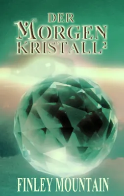 Produktbild von Der Morgenkristall²