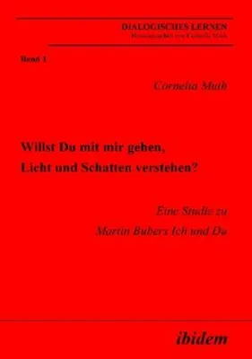 Produktbild von Muth, C: Willst Du mit mir gehen, Licht und Schatten versteh