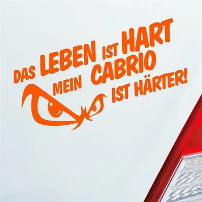 Produktbild von Auto Aufkleber Das Leben ist hart mein Cabrio ist härter! JDM 19x9,5 cm Orange Sticker Heckscheibenaufkleber