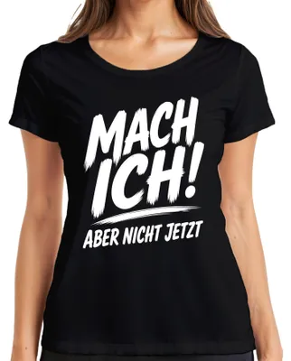 Productafbeelding van Ik doe dat! Maar nu heb ik er geen zin in. Grappig, lui, sarcastisch dames T-shirt, zwart, maat XL