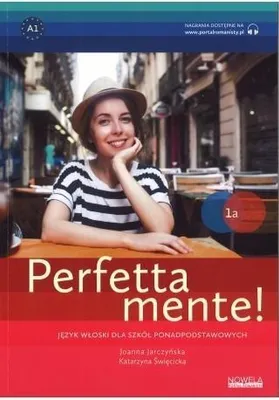 Zdjęcie produktu dla Perfettamente! Język włoski Podręcznik A1 - Joanna Jarczyńska, Katarzyna Święcicka (Fremdsprachen: Italienisch auf Polnisch)