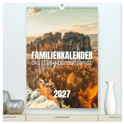 Produktbild von Familienkalender - Das Elbsandsteingebirge (hochwertiger Premium Wandkalender 2027 DIN A2 hoch), Kunstdruck in Hochglanz