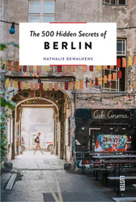 Produktbild von The 500 Hidden Secrets of Berlin