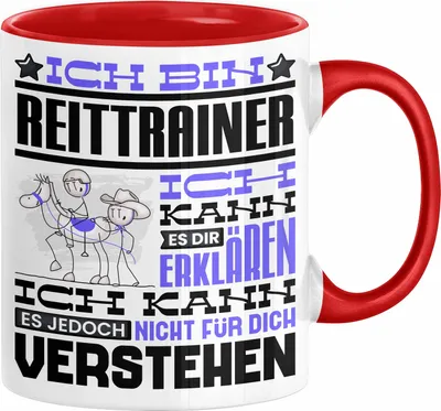 Produktbild von Reittrainer Geschenk Kaffee-Tasse Geschenkidee für Reittrainer Ich Bin Reittrainer Ich Kann Es Dir Erklären Jedoch Nicht Für Dich Verstehen Spruch Lustig (Rot)