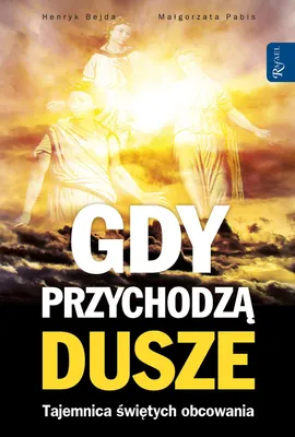 Zdjęcie produktu dla ISBN Gdy przychodzą dusze. Tajemnica Świętych obcowania, Polski, Broszurowa okładka, 192 stron(y)