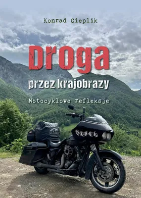 Produktbild von Droga przez krajobrazy. Motocyklowe refleksje