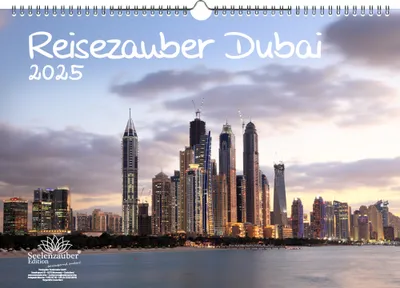 Produktbild von Reisezauber Dubai DIN A3 Kalender für 2025 Landschaft Reise Tiere Urlaub - Seelenzauber
