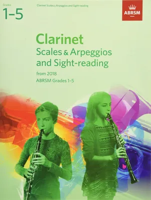 Obrázok produktu pre Clarinet Scales & Arpeggios and Sight-Reading, ABRSM Grades 1-5: from 2018 (ABRSM Scales & Arpeggios)