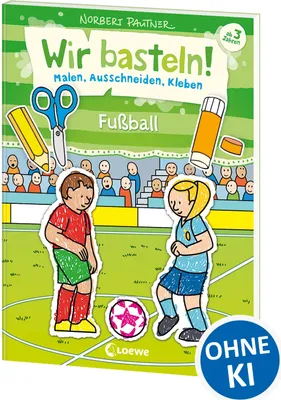 Produktbild von Wir basteln! - Malen, Ausschneiden, Kleben - Fußball