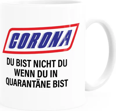 Produktbild von Spruch-Tasse Du bist nicht du wenn du in Quarantäne bist Parodie MoonWorks® weiß Keramik-Tasse