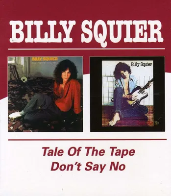Zdjęcie produktu dla Squier,Billy - The Tale Of The Tape/Don't Say (CD)