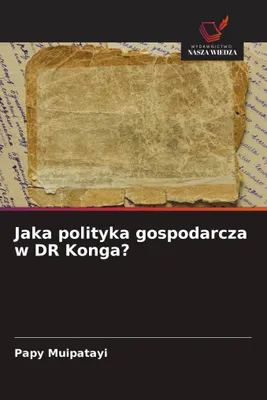 Produktbild von Welche Wirtschaftspolitik wird in der Demokratischen Republik Kongo verfolgt?